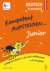 Kompetent Aufsteigen Junior Deutsch - Grammatik 4. Klasse VS - 4. Klasse Volksschule