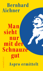 Man sieht nur mit der Schnauze gut - Aspro ermittelt