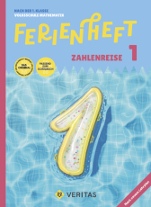 Ferienheft Zahlenreise 1. Klasse Volksschule. Lehrplan 2023 - Nach der 1. Klasse Mathematik Volksschule