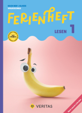 Ferienheft Lesen 1. Klasse Volksschule. Lehrplan 2023 - Nach der 1. Klasse Volksschule