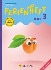 Ferienheft Lesen 3. Klasse Volksschule. Lehrplan 2023 - Nach der 3. Klasse Volksschule