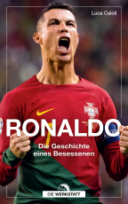 Ronaldo - Die Geschichte eines Besessenen