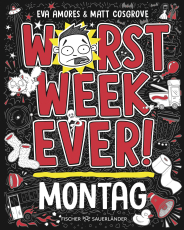 Worst Week Ever – Montag - Band 1 | Neuer Comic Roman für Kinder ab 10 Jahre │ Witzige Bilder und einfache Texte begeistern Comicfans sowie Lesemuffel jeden Tag der Woche