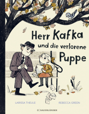 Herr Kafka und die verlorene Puppe - Poetisches Kinderbuch ab 5 Jahren │ Kinderliteratur zum Vorlesen und Selberlesen