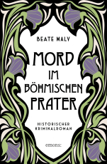 Mord im Böhmischen Prater - Historischer Kriminalroman