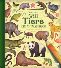 Wunderbare Welt. Ein Mitmachbuch - Tiere - Wissenswertes über Lebensweisen, Fähigkeiten und Besonderheiten der Tiere für Kinder ab 6 Jahren