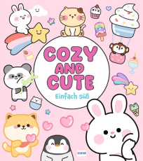 Cozy and Cute - Einfach süß - Süße Figuren zum Ausmalen (Cozy Coloring)