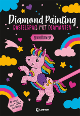 Diamond Painting - Bastelspaß mit Diamanten - Einhörner - 6 Motive - über 2.000 Diamanten - Gestalte Bilder mit dem enthaltenen Applikator-Stift nach dem Malen-Nach-Zahlen-Prinzip - Für Kinder ab 8 Jahren