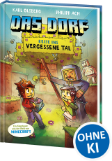 Das Dorf (Band 8) - Reise ins vergessene Tal - Begib dich auf eine gefährliche Reise durch die Welt von Minecraft! - Gaming Abenteuer für Kinder ab 8 Jahren - Wow! Das will ich lesen