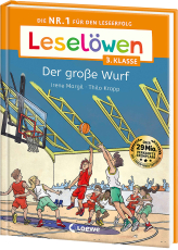 Leselöwen 3. Klasse - Der große Wurf - Die Nr. 1 für den Leseerfolg - Mit Leselernschrift ABeZeh - Kinderbuch über die Liebe zum Basketball ab 8 Jahren