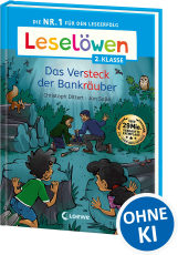 Leselöwen 2. Klasse - Das Versteck der Bankräuber - Die Nr. 1 für den Leseerfolg - Mit Leselernschrift ABeZeh - Erstlesebuch für Kinder ab 7 Jahren
