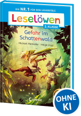 Leselöwen 2. Klasse - Gefahr im Schattenwald - Die Nr. 1 für den Leseerfolg - Mit Leselernschrift ABeZeh - Erstlesebuch für Kinder ab 7 Jahren