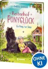 Reiterhof Ponyglück (Band 1) - Ein Pony für Sina - Zwischen Pferden, Freundschaft und Abenteuern werden Träume wahr - Die neue Erstlesereihe von Sabine Giebken für Jungen und Mädchen ab 7 Jahren