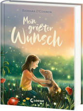 Mein größter Wunsch - Wird Charlies Wunsch in Erfüllung gehen? - Ein berührender Einzeltitel über Familie, Freundschaft und einen Hund als Seelengefährten - Eine zeitlose Geschichte für Groß und Klein