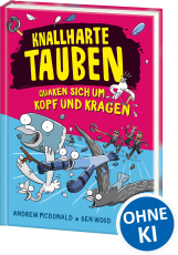 Knallharte Tauben quaken sich um Kopf und Kragen (Band 9) - Löse spannende Kriminalfälle mit der Tauben-Gang - Lustige Kinderbuchreihe ab 8 Jahren - Wow! Das will ich lesen!