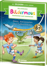Die schönsten Bildermaus-Geschichten zum Lesenlernen - Dinos, Astronauten und Fußballhelden - Seit 30 Jahren lernen Kinder mit Bildern lesen! - Jubiläumssammelband zum Vor- und Mitlesen ab 5