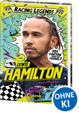 Racing Legends (Band 1) - Lewis Hamilton - 101 Fakten über die Formel 1 - Entdecke die Welt der schnellen Champions! - Für alle Motorsport-Fans ab 8 Jahren