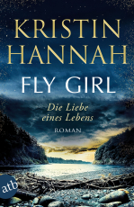 Fly Girl – Die Liebe eines Lebens - Roman