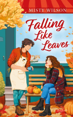 Falling Like Leaves - Zuckersüße Second-Chance-Romance in charmantem Kleinstadt-Setting | Für Fans von »Gilmore Girls« und »Meet Me in Autumn« | Erstauflage mit limitiertem Farbschnitt