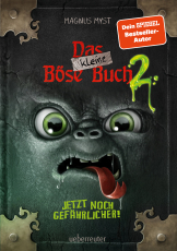 Das kleine Böse Buch 2 (Das kleine Böse Buch, Bd. 2) - Jetzt noch gefährlicher!