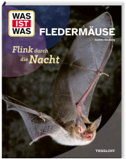 WAS IST WAS Fledermäuse. Flink durch die Nacht