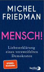 Mensch! - Liebeserklärung eines verzweifelten Demokraten | SPIEGEL-Bestseller