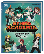My Hero Academia Lexikon der Figuren - Über 100 MHA Charaktere im Porträt. Mit Original-Bildern aus der Anime-Serie