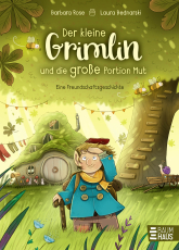 Der kleine Grimlin und die große Portion Mut - Eine Freundschaftsgeschichte - Herzerwärmende Geschichte ab 5 Jahren über einen kleinen Wichtel, der für seinen Freund besonders mutig wird