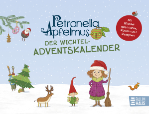 Petronella Apfelmus - Der Wichtel-Adventskalender - Hochwertiger Tisch-Adventskalender zum Umklappen mit Geschichte und Rätseln, ab 6 Jahren