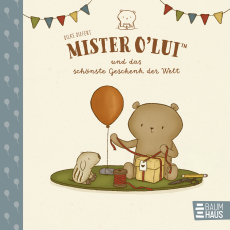 Mister O'Lui und das schönste Geschenk der Welt - Ein gereimtes Pappbilderbuch über Freundschaft zum Mitmachen und Mitraten ab 2 Jahren