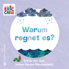 Warum regnet es? - Erklär mir das, kleine Raupe Nimmersatt!