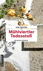 Mühlviertler Todesstoß - Kriminalroman