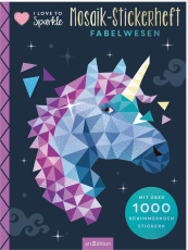 I Love to Sparkle – Mosaik-Stickerheft Fabelwesen - Mit über 1000 schimmernden Stickern