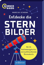 Science & Kids – Entdecke die Sternbilder - Mit 30 Bestimmungskarten und nachtleuchtender Sternenkarte