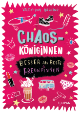 Chaosköniginnen - Besser als beste Freundinnen