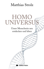 Homo Universus - Unser Menschsein neu entdecken und leben