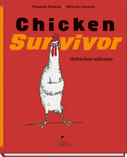 Chicken Survivor - Hühnchen süßsauer - Superheldengeschichte mit Huhn – witzig, spannend und perfekt zum Vorlesen! Für Kinder ab 5 Jahren