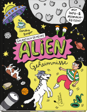 Galaktisch geheime Alien-Geheimnisse - Witziger Comic mit Sachwissen über Weltraum & Aliens | mit Mitmachideen für Kinder ab 5