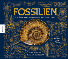 Fossilien – Schätze von Ammoniten bis zum T. Rex - Mit Fossilien zum Fühlen