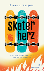 Skaterherz - Eine Freundschaft über den Tod hinaus - Jugendbuch ab 12 Jahren mit dem wichtigen Thema Organspende