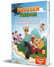 Gegen die Wildnis Schmadagaskars - Ein Roman aus der Welt von FREEDOM von Paluten, Band 12