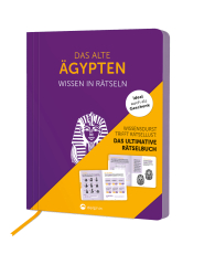 Das Alte Ägypten I Wissen in Rätseln - Rätselbuch für Erwachsene. Das perfekte Geschenk für Geschichtsbegeisterte und Rätsel-Freunde
