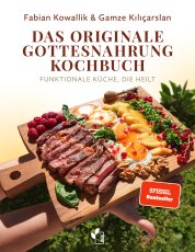 Das originale Gottesnahrung-Kochbuch - Funktionale Küche die heilt