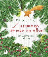 Zusammen ist man nie allein - Ein Weihnachtsmärchen