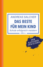 Das Beste für mein Kind - Schule erfolgreich meistern
