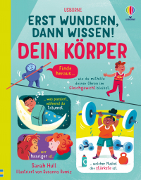 Erst wundern, dann wissen! Dein Körper - Kindersachbuch – Spannendes und Überraschendes rund um den menschlichen Körper – ab 6 Jahren