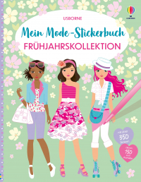 Mein Mode-Stickerbuch: Frühjahrskollektion - über 350 Anzieh-Sticker, davon 150 Sticker zum selbst Ausmalen – Stickerheft ab 5 Jahren