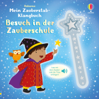 Mein Zauberstab-Klangbuch: Besuch in der Zauberschule - Lass mit dem Zauberstab die Töne erklingen – Mitmachbuch mit zauberhaften Sounds – für Kinder ab 3 Jahren