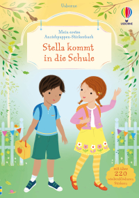 Mein erstes Anziehpuppen-Stickerbuch: Stella kommt in die Schule - mit über 220 wiederablösbaren Anzieh-Stickern die Schule entdecken – Stickerheft für Vorschule und Einschulung ab 4 Jahren