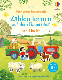 Mein erstes Stickerbuch: Zählen lernen auf dem Bauernhof - von 1 bis 10 – mit über 300 Stickern erste Zahlen und Zählen üben – Stickerheft ab 3 Jahren